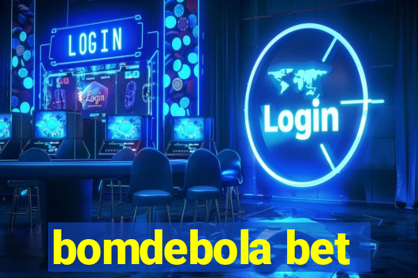 bomdebola bet